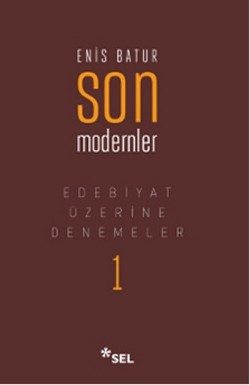 Edebiyat Üzerine Denemeler 1: Son Modernler