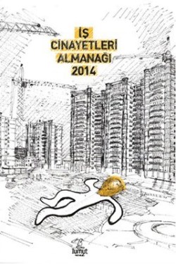 İş Cinayetleri Almanağı 2014