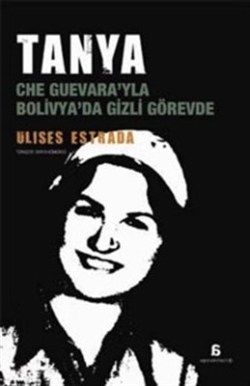 Tanya: Che Guevara'yla Bolivya'da