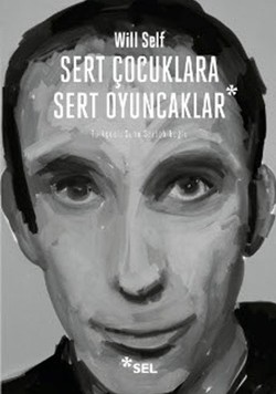 Sert Çocuklara Sert Oyuncaklar