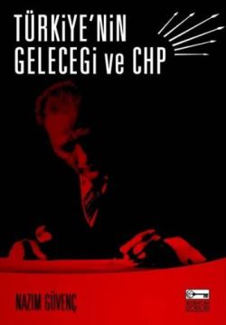 Türkiye'nin Geleceği ve CHP