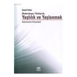 Yaşlılık ve Yaşlanma