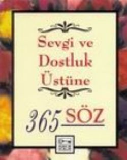 Sevgi ve Dostluk Üstüne