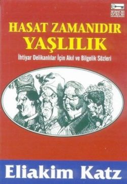 Hasat Zamanıdır Yaşlılık