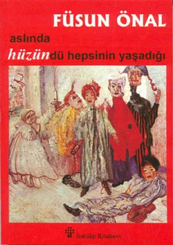 Aslında Hüzündü Hepsinin Yaşadığı