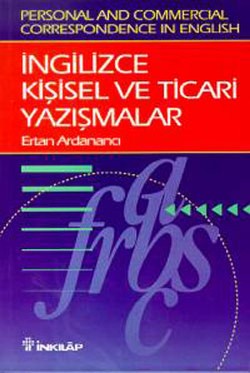 İngilizce Kişisel ve Ticari Yazışmalar Personal and Commercial Correspondence in English