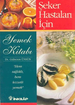 Şeker Hastaları İçin Yemek Kitabı