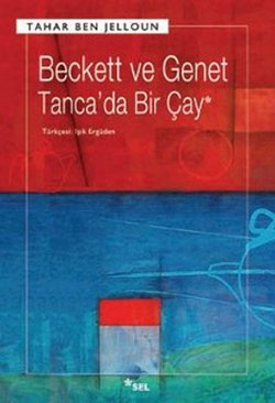 Beckett ve Genet - Tanca’da Bir Çay