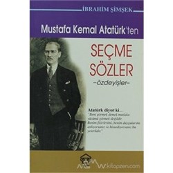 Mustafa Kemal Atatürk'ten Seçme Sözler: Özdeyişler