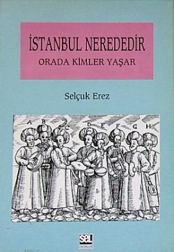 İstanbul Nerededir Orada Kimler Yaşar