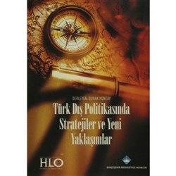 Türk Dış politikasında Stratejiler ve Yeni Yaklaşımlar