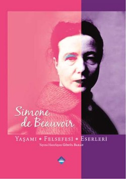 Simone de Beauvoir: Yaşamı, Felsefesi, Eserleri