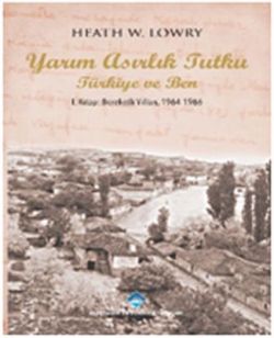 Yarım Asırlık Tutku Türkiye ve Ben: 1. kitap Bereketli Yılları 1964-1966