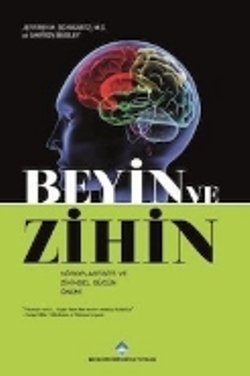Beyin ve Zihin: Nöroplastisite ve Zihinsel Gücün Önemi