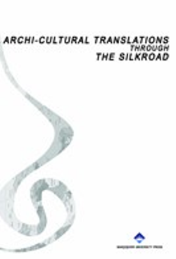 Archi-Cultural Interactions Through the Silkroad