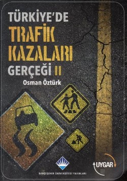 Türkiye'de Trafik Kazaları Gerçeği 2