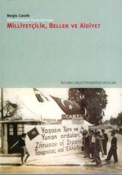 Milliyetçilik, Bellek ve Aidiyet: Anavatan'dan Yavru Vatan'a