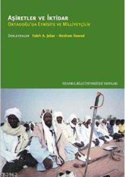 Aşiretler ve İktidar Ortadoğu'da Etnisite ve Milliyetçilik