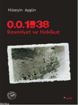 1938: Resmiyet ve Hakikat