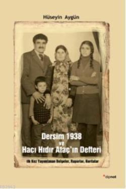 Dersim 1938 ve Hacı Hıdır Ataç'ın Defteri