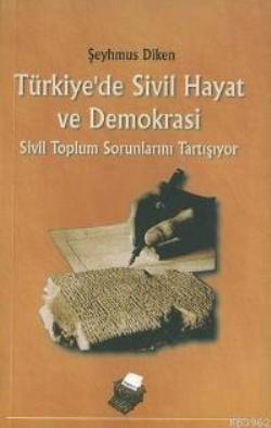 Türkiye'de Sivil Hayat ve Demokrasi