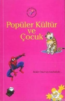 Popüler Kültür ve Çocuk