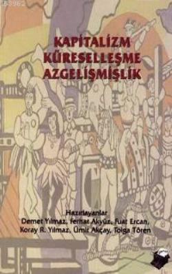 Kapitalizm Küreselleşme Azgelişmişlik