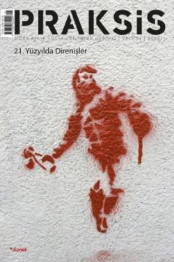 Praksis Sayı 34: 21.Yüzyılda Direnişler