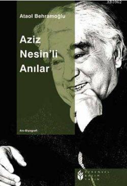 Aziz Nesin'li Anılar - EVRENSEL