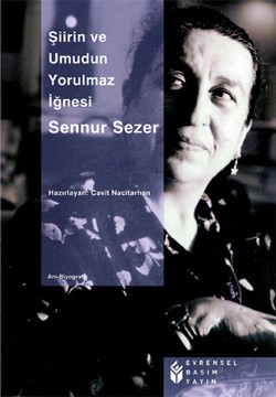 Şiirin ve Umudun Yorulmaz İğnesi: Sennur Sezer