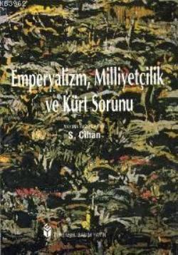 Emperyalizm, Milliyetçilik Ve Kürt  Sorunu