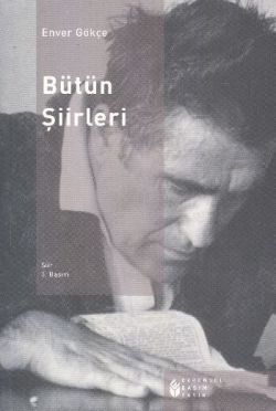 Enver Gökçe Bütün Şiirleri