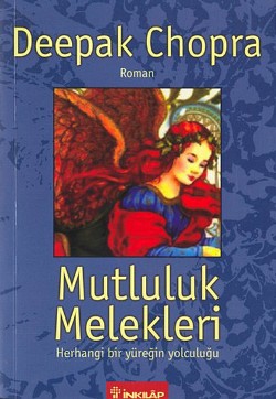 Mutluluk Melekleri  Herhangi Bir Yüreğin Yolculuğu