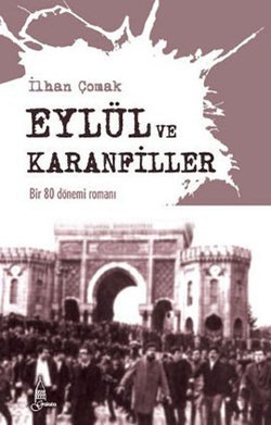 Eylül ve Karanfiller: Bir 80 Dönemi Romanı