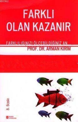 Farklı Olan Kazanır (Farklılığınızı Ölçebildiğiniz An)