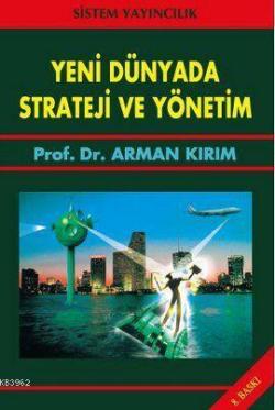 Yeni Dünyada Strateji ve Yönetim