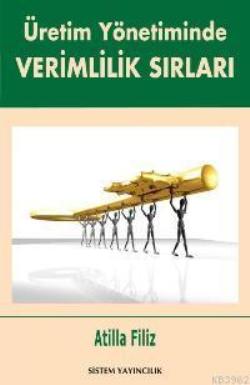 Üretim Yönetiminde Verimlilik Sırları