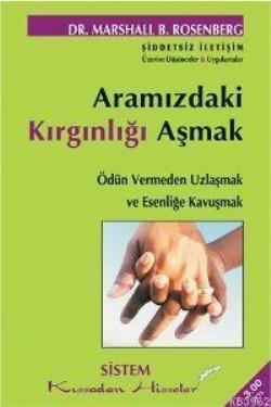 Aramızdaki Kırgınlığı Aşmak