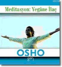 Meditasyon: Yegane İlaç