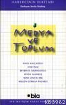 Medya ve Toplum (IPS Yayınları 4) (Habercinin El Kitabı No.1)