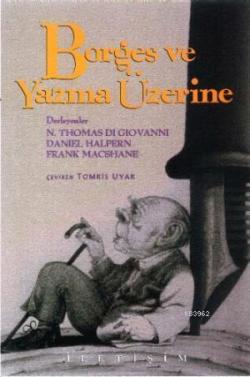 Borges ve Yazma Üzerine