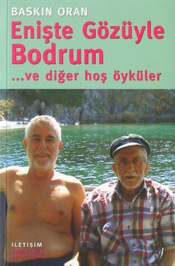 Enişte Gözüyle Bodrum...  ve Diğer Hoş Hikayeler