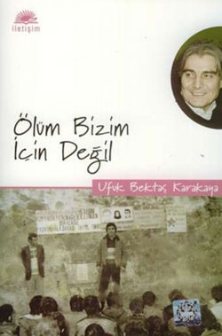 Ölüm Bizim İçin Değil