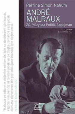 Andre Malraux: 20. Yüzyılda Politik Angajman