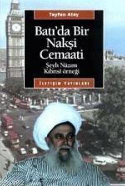 Batı'da Bir Nakşi Cemaati: Şeyh Nazım Kıbrısi Örneği