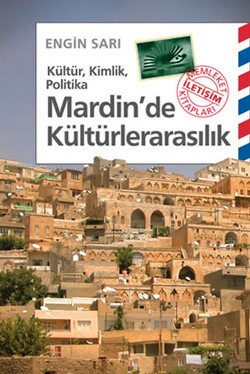 Mardin'de Kültürlerarasılık: Kültür, Kimlik, Politika