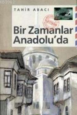 Bir Zamanlar Anadolu'da