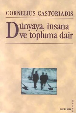 Dünyaya, İnsana ve Topluma Dair