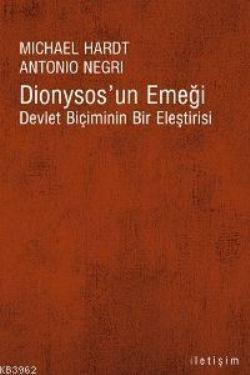 Dionysos'un Emeği: Devlet Biçiminin Bir Eleştirisi