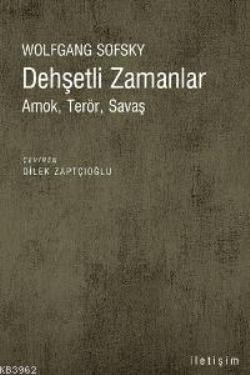 Dehşetli Zamanlar: Amok, Terör, Savaş